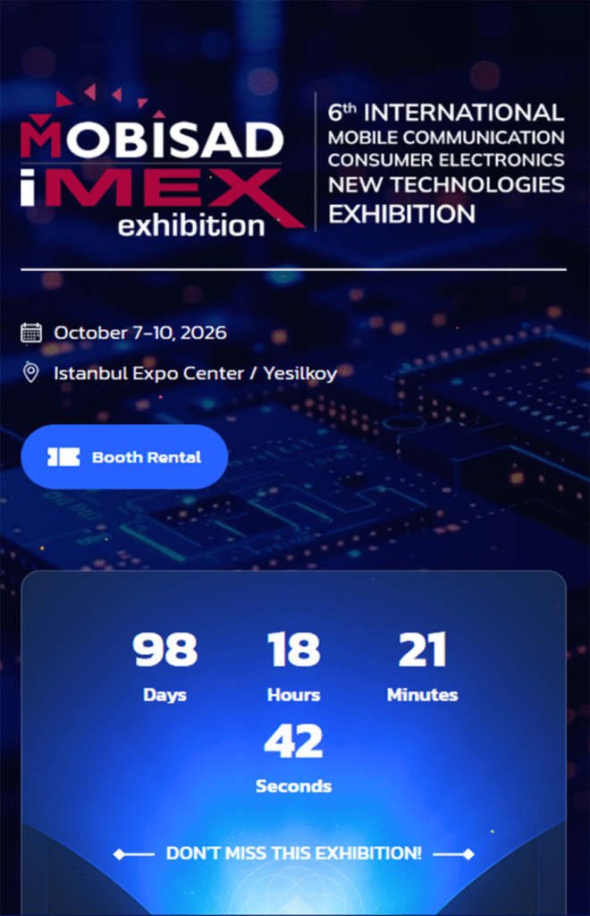 MOBISAD-IMEX 2026官方倒计时封面图，深蓝色科技感背景，顶部标注“MOBISAD iMEX exhibition”及“6th INTERNATIONAL MOBILE COMMUNICATION CONSUMER ELECTRONICS NEW TECHNOLOGIES EXHIBITION”。中部展会日期“October 7-10, 2026”，地点“Istanbul Expo Center / Yesilköy”。下方倒计时模块显示“98 Days 18 Hours 21 Minutes 42 Seconds”，底部标注“DON'T MISS THIS EXHIBITION!”。