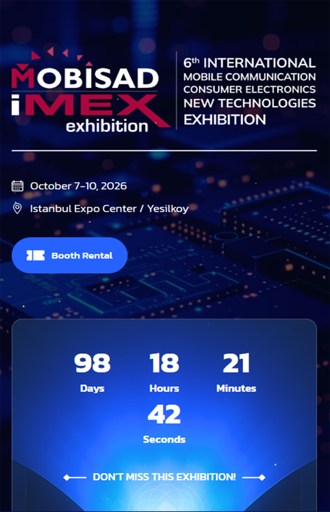 MOBISAD-IMEX 2026官方倒计时封面图，深蓝色科技感背景，顶部标注“MOBISAD iMEX exhibition”及“6th INTERNATIONAL MOBILE COMMUNICATION CONSUMER ELECTRONICS NEW TECHNOLOGIES EXHIBITION”。中部展会日期“October 7-10, 2026”，地点“Istanbul Expo Center / Yesilköy”。下方倒计时模块显示“98 Days 18 Hours 21 Minutes 42 Seconds”，底部标注“DON'T MISS THIS EXHIBITION!”。